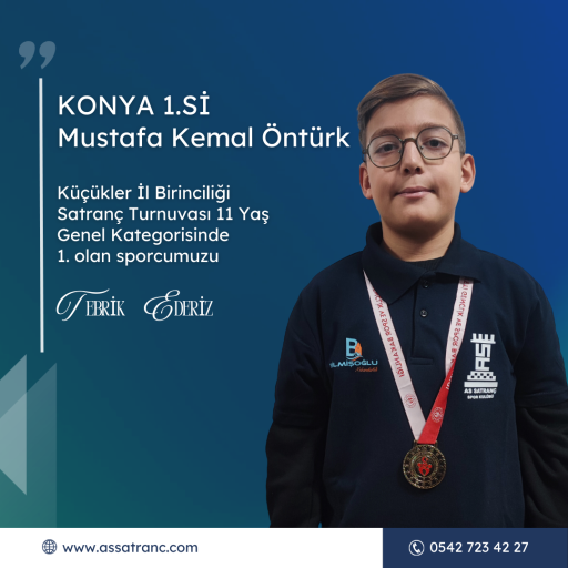 Konya Küçükler İl Birinciliği Satranç Turnuvası  Mustafa Kemal Öntürk